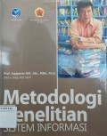 Metodologi Penelitian Sistem Informasi : Pedoman dan Contoh Melakukan Penelitian di Bidang Sistem Teknologi Informasi