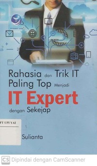 Rahasia dan Trik IT Paling Top Menjadi IT Expert dengan Sekejap