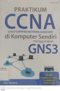 Praktikum CCNA di Komputer Sendiri Menggunakan GNS3 (Disertai Kumpulan Soal & Penjelasan Jawaban Ujian CCNA)