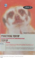 Practical TCP/IP : Mendesain, Menggunakan dan Troubleshooting Jaringan TCP/IP di Linux dan Windows Jilid 2