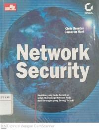 Network Security : Keahlian yang Anda Butuhkan Untuk Melindungi Network Anda dari Serangan yang Sering Terjadi