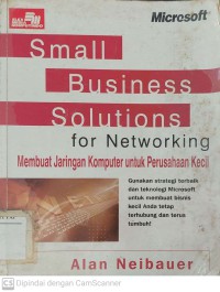 Small Business Solutions for Networking : Membuat Jaringan Komputer untuk Perusahaan Kecil