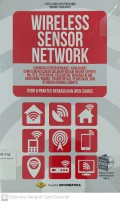 Wireless Sensor Network : Jaringan Sensor Nirkabel yang dapat Diimplementasikan dalam Berbagai Bidang Seperti : Militer, Pertanian, Kesehatan, Bencana Alam, Bangunan/Rumah, Transportasi, Pendidikan dan Berbagai Bidang Lainnya