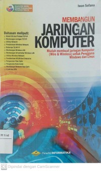 Membangun Jaringan Komputer Mudah Membuat Jaringan Komputer (Wire & Wireless) untuk Pengguna Windows dan Linux