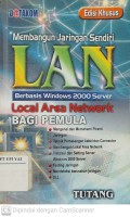 Membangun Jaringan Sendiri LAN (Local Area Network) Berbasis Windows 2000 Server Bagi Pemula