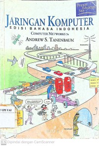 Jaringan Komputer : Edisi Bahasa Indonesia (Computer Networks 3e) Jilid 1