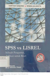 SPSS vs LISREL : Sebuah Pengantar, Aplikasi untuk Riset