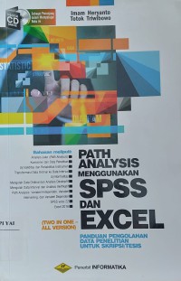 Path Analysis Menggunakan SPSS dan Excel Panduan dan Pengolahan Data Penelitian Untuk Skripsi/Tesis