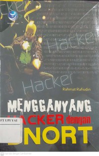 Menggayang Hacker dengan Snort